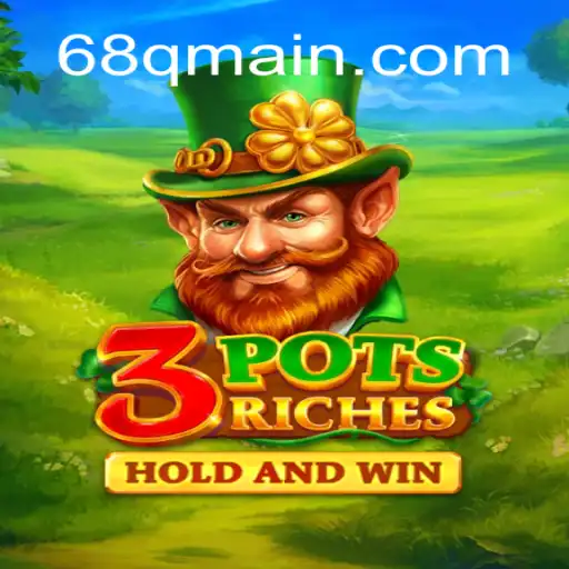 Exploring the World of 3potsRiches and Fast Cashouts with 68Q Cassino