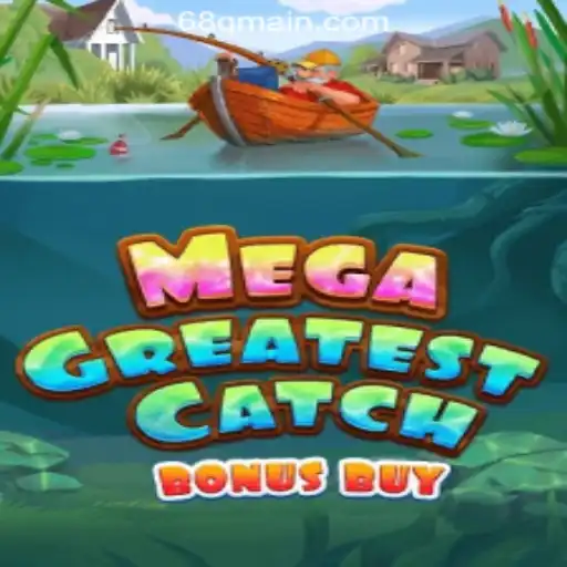 Explore the Thrill of MegaGreatestCatchBonusBuy